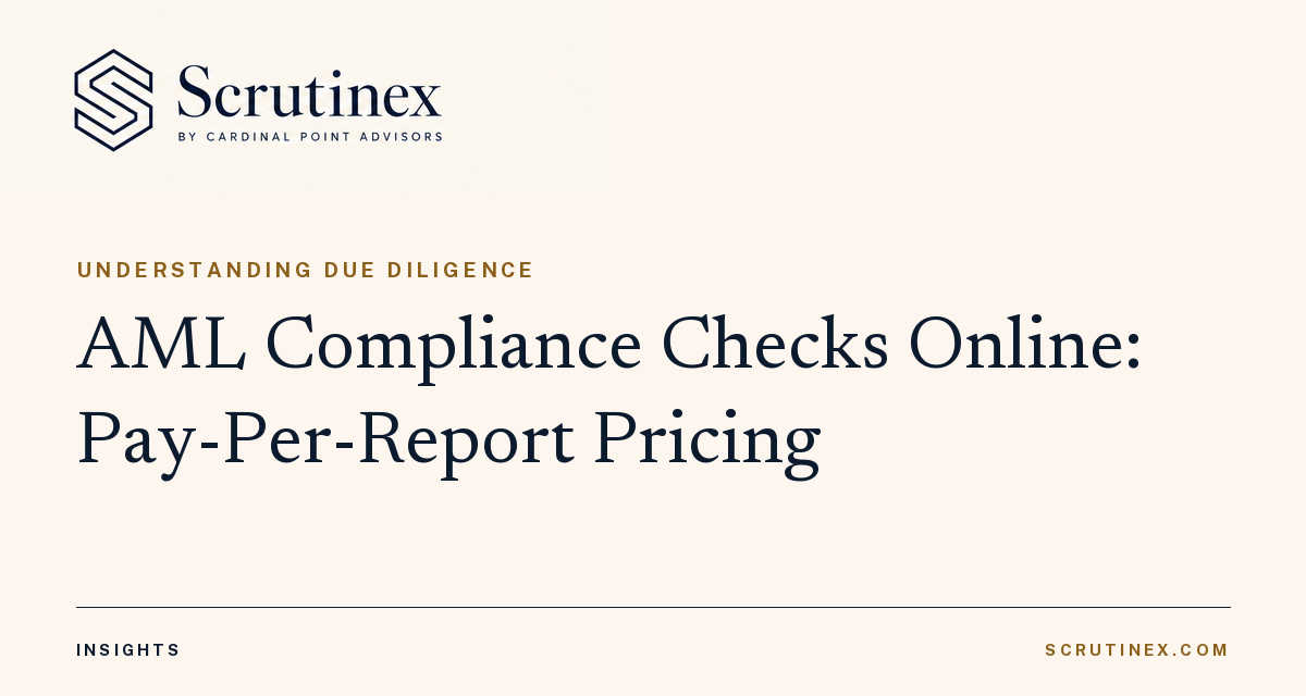 Cover image for “AML Compliance Checks Online: Pay-Per-Report Pricing”