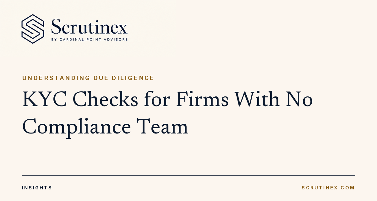 Cover image for “KYC Checks for Firms With No Compliance Team”
