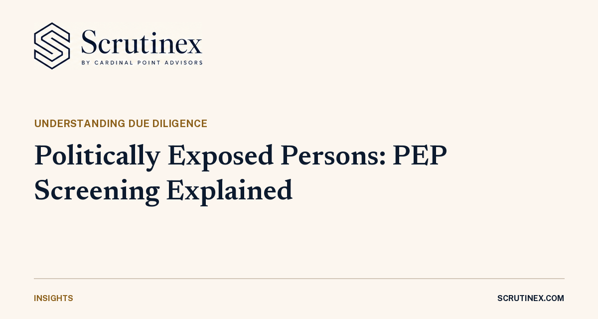 Cover image for “Politically Exposed Persons: PEP Screening Explained”
