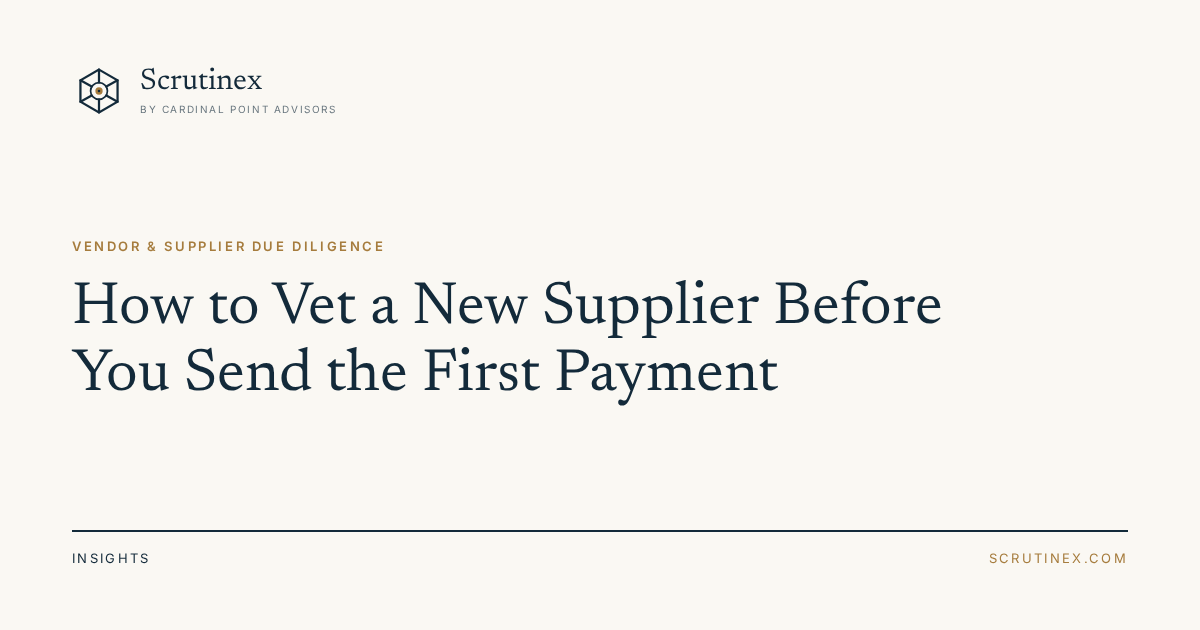 Cover image for “How to Vet a New Supplier Before You Send the First Payment”